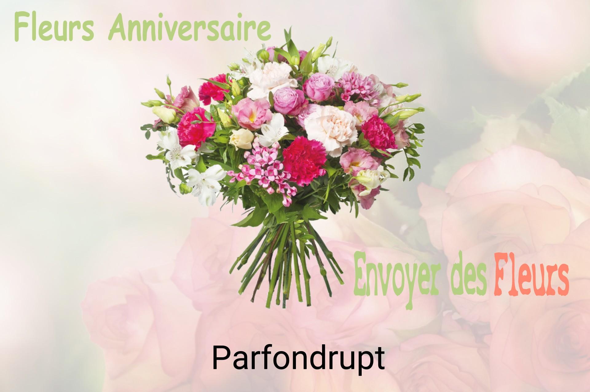 Bouquet de fleurs d’anniversaire livré à Parfondrupt
