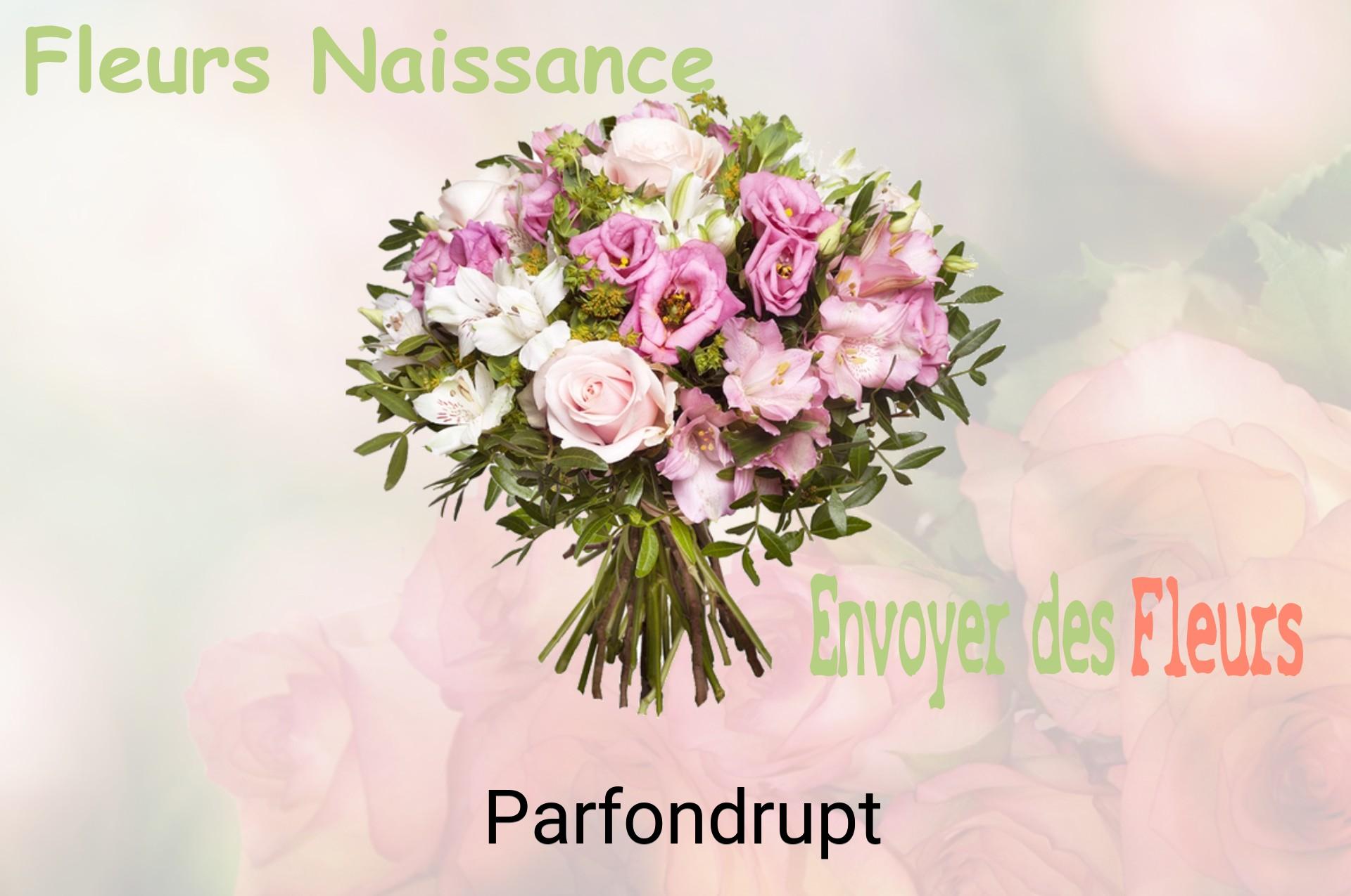 Bouquet de fleurs de naissance livré à Parfondrupt